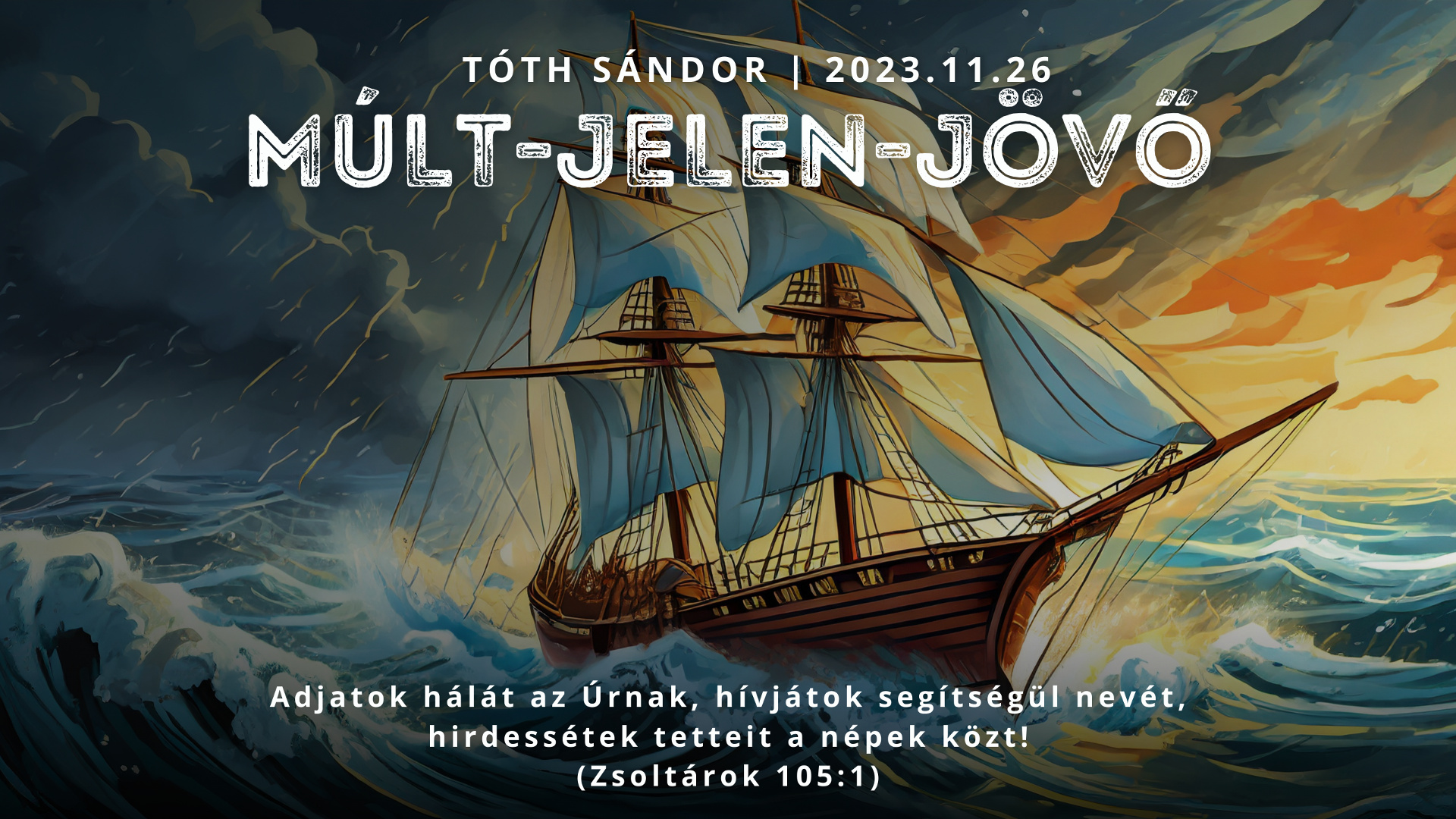 Tóth Sándor - Múlt-JELEN-Jövő